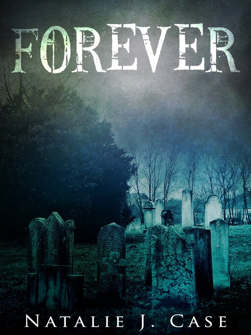 Title details for Forever by Natalie J. Case - Wait list